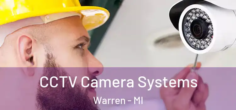 CCTV Camera Systems Warren - MI