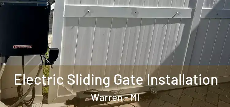 Electric Sliding Gate Installation Warren - MI